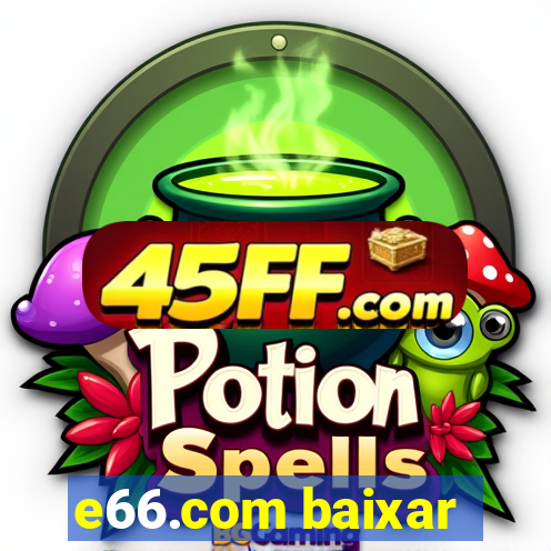 e66.com baixar